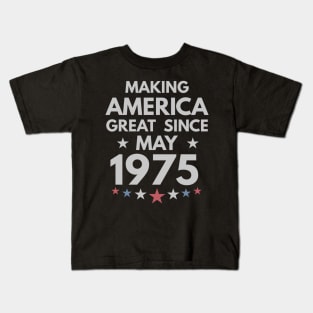 45th Birthday Gift Making America Great Since May 1975 Kids T-Shirt